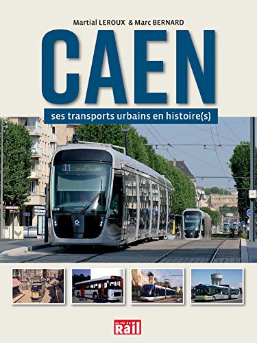 Caen: ses transports urbains en histoire(s)