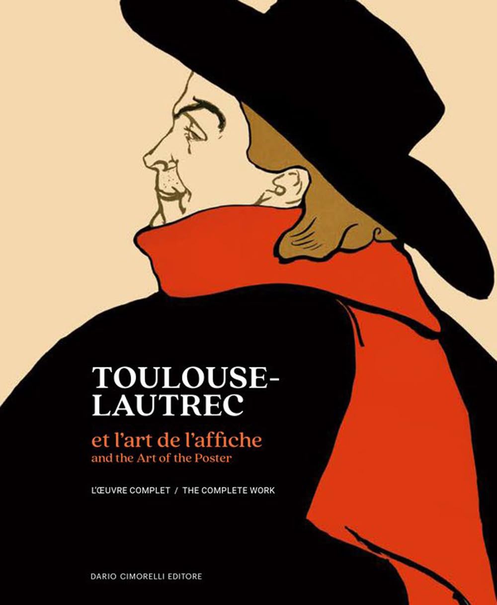 Toulouse-Lautrec et l'art de l'affiche: Œuvre complète