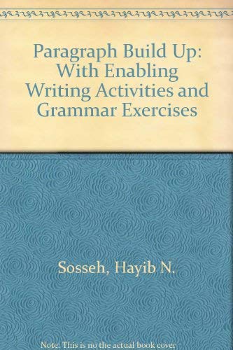 PARAGRAPH BUILD UP: WITH ENABLING WRITING ACTIVITIES AND GRAMMAR ...
