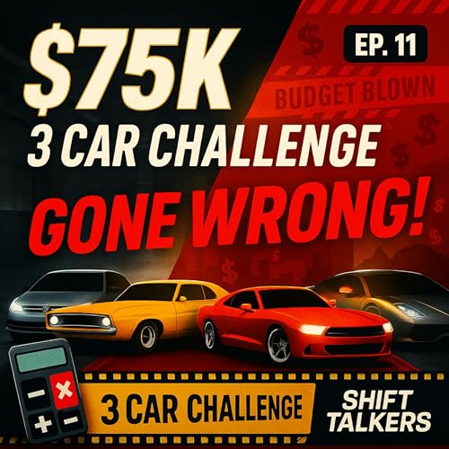 『$75K Car Challenge: Daily, Classic & Sports Car Picks Gone WRONG!』のカバーアート
