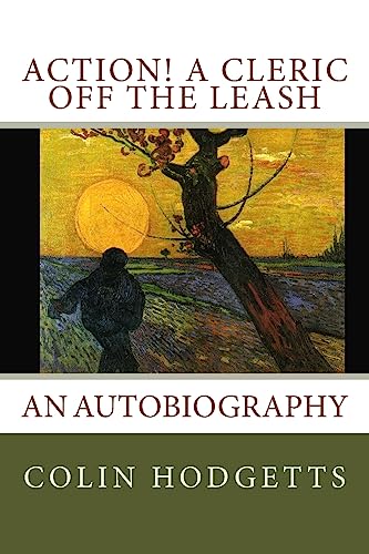 Action! A cleric off the leash: an autobiography