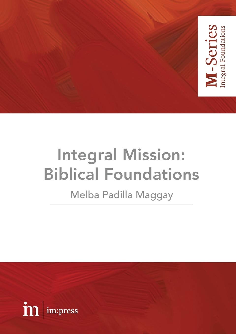 Integral Mission: Biblical foundations: 2 (M-Series)
