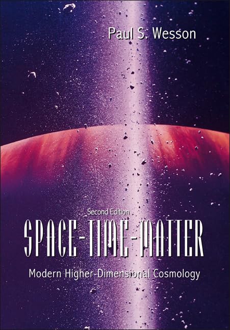 Space-Time-Matter: Modern Higher-Dimensional Cosmology (2nd Edition)      2nd ed. Edition