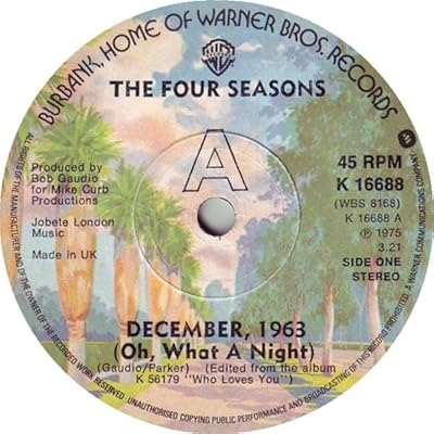 The Four Seasons &ndash; December, 1963 (Oh, What A Night) - K 16688, &ndash; WBS 8168 - Vinyl, 7", 45 RPM - Single, Stereo - Solid Centre - UK - 1975.