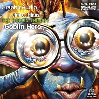 Goblin Hero [Dramatized Adaptation]