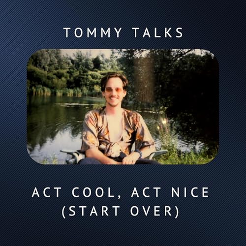 Act Cool, Act Nice (Start Over)