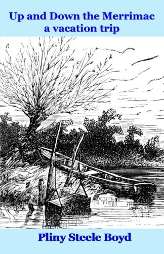 Up and Down the Merrimac: a Vacation Trip