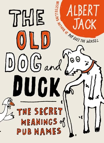 The Old Dog and Duck: The Secret Meanings of Pub Names