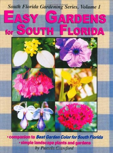 Easy Gardens for South Florida (South Florida Gardening)