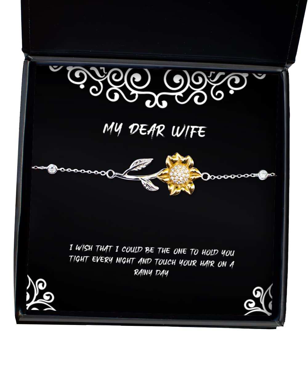 Mugart I Wish That I Could be The one to Hold You Tight Every Night and Touch Your Hair on a Sunflower Bracelet, Wife Jewelry, Nice for Wife