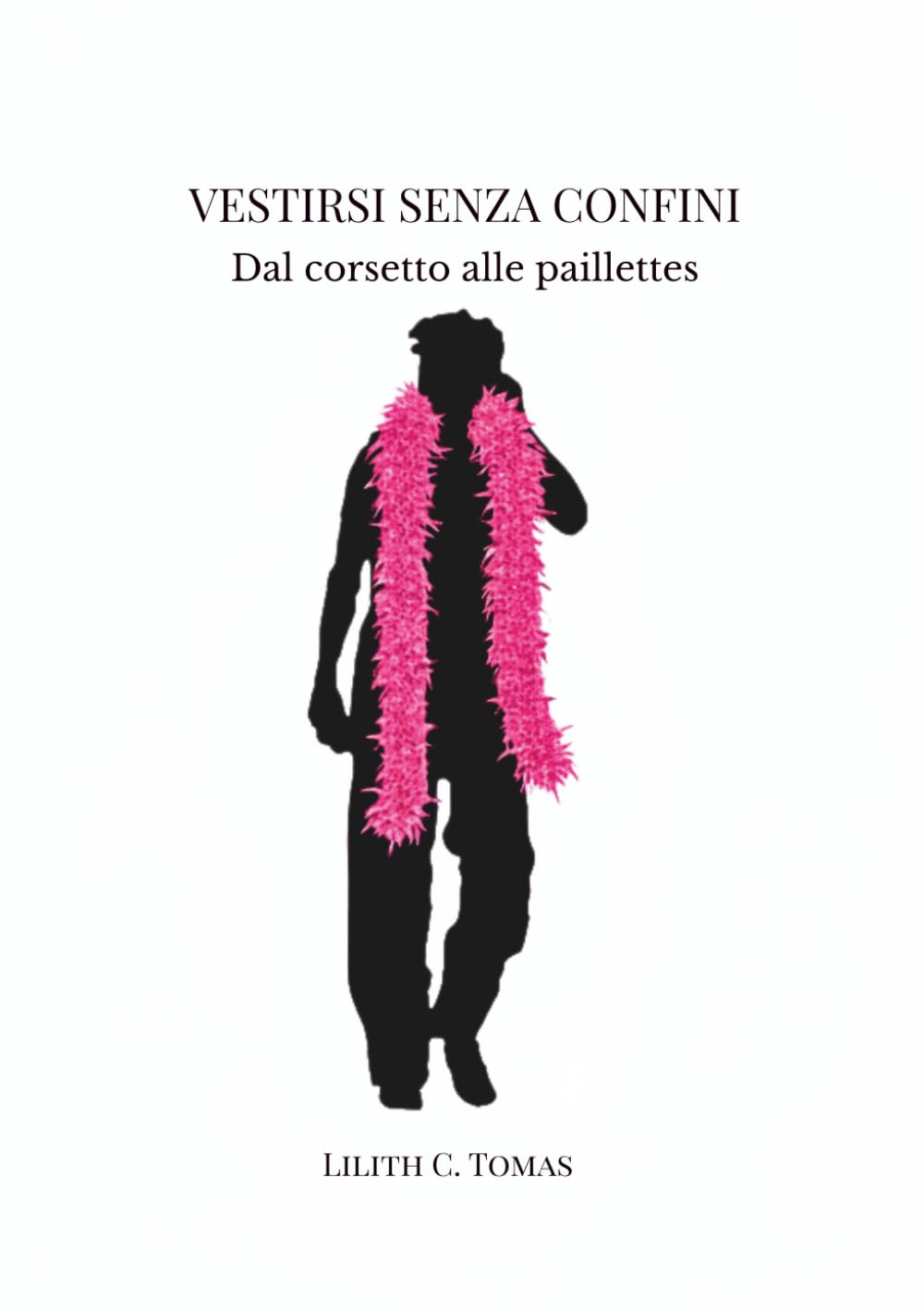 Vestirsi senza confini: Dal corsetto alle paillettes