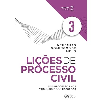 Capa do livro Lições de Processo Civil - Volume 3 - 4ª Ed - 2025: Dos Processos nos Tribunais e dos Recursos