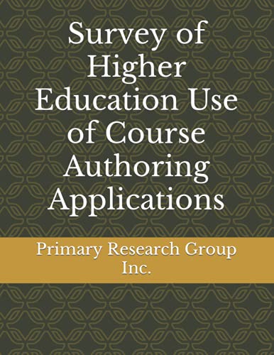 Survey of Higher Education Use of Course Authoring Applications