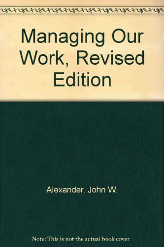 Managing Our Work, Revised Edition B0015R1Q2I Book Cover
