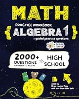 Math Practice Workbook: ALGEBRA 1: 2000+ Questions You Need to Kill in High School by Brain Hunter Prep 1951048989 Book Cover