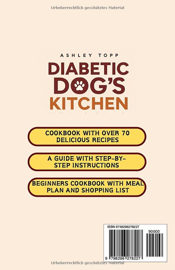 Die Diabetiker-Hundeküche: Das gesunde, hausgemachte & tierärztlich empfohlene Kochbuch für Hunde mit Diabetes – Wissenschaftlich fundierte Rezepte für ein langes, glückliches Leben