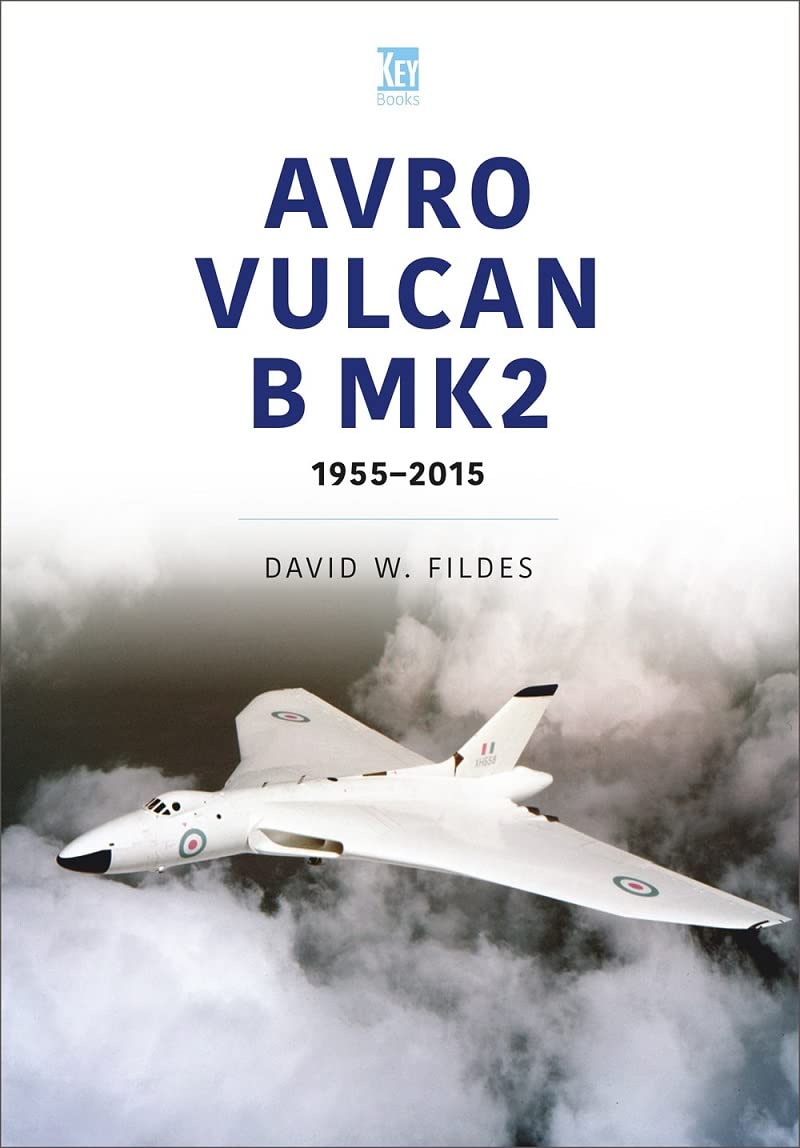 Avro Vulcan B Mk2: 1955-2015.by Fildes  New 9781802822687 Fast Free Shipping**