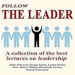 Cover of Follow the Leader - a Collection of the Best Lectures on Leadership