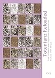 reproduktionstoxisch 1b  Totentanz Reloaded: Zum Verhältnis von Original und Reproduktion (Schriften der Graphiksammlung \