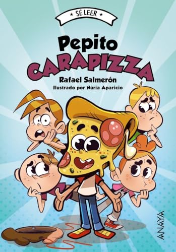 Pepito Carapizza (LITERATURA INFANTIL - Sé leer)