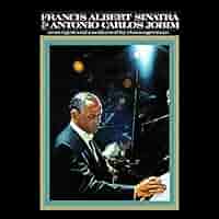 Frank Sinatra - Francis Albert Sinatra & Antonio Carlos