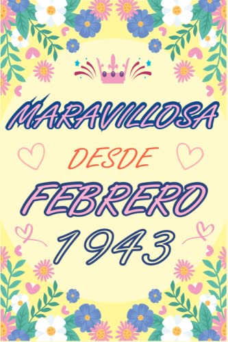 CUADERNO, MARAVILLOSA DESDE FEBRERO 1943: Regalo de 80 cumpleaños para mujeres y hombres, ideas de 80 cumpleaños... un cumpleaños... divertido, ... regalo de 80 cumpleaños para él/ella.