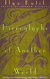 Hieroglyphs of Another World: On Poetry, Swedenborg, and Other Matters