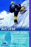 Aus Liebe zum Berg.