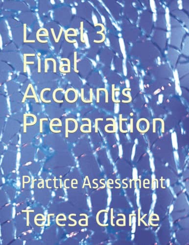 Aat Level 3 Final Accounts Preparation: Practice Assessment (Accountancy Revision Workbooks)