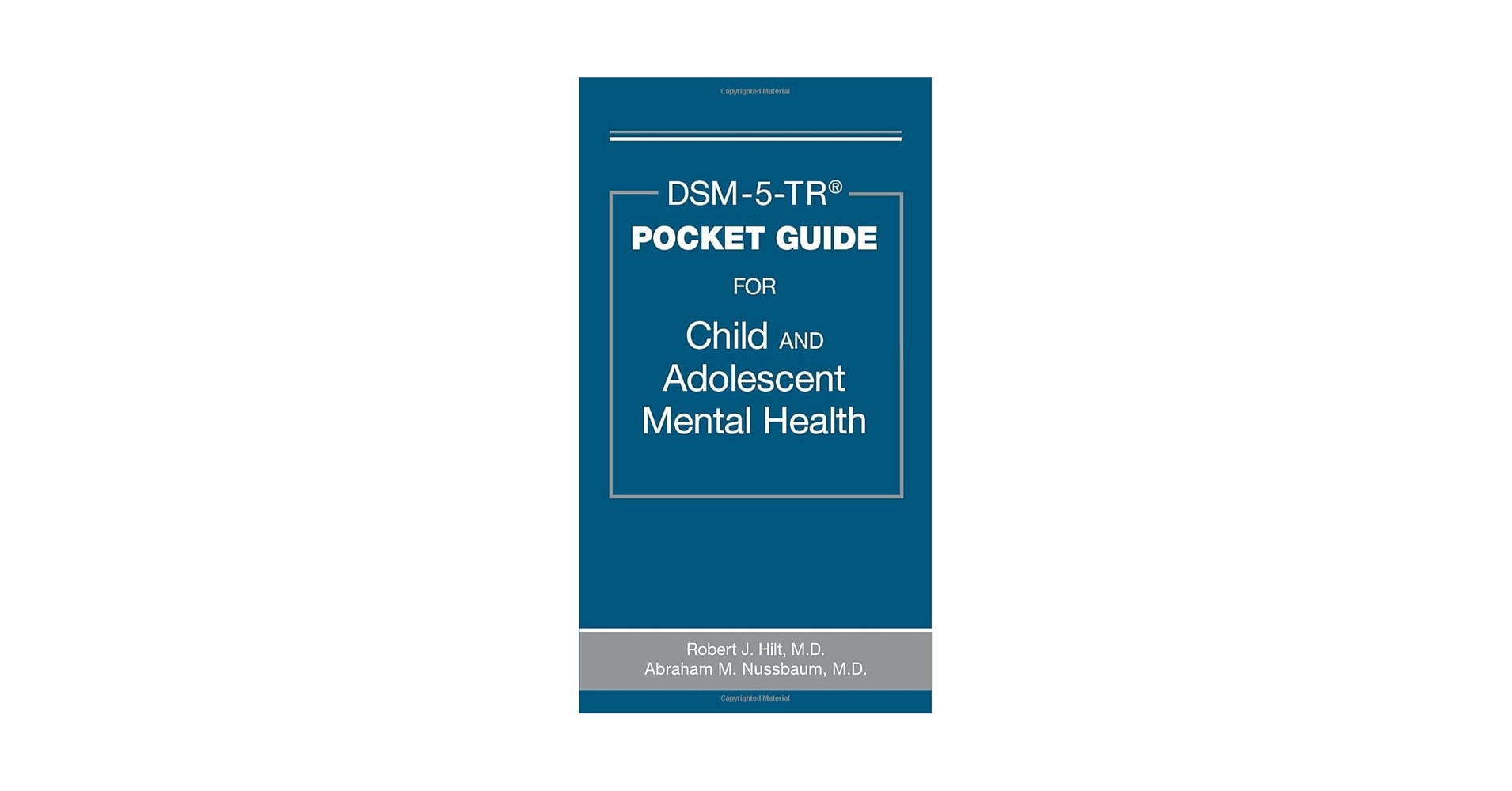DSM-5-TR® Pocket Guide for Child and Adolescent Mental
