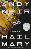 Project Hail Mary: A Novel