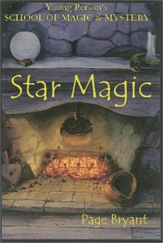 Star Magic (Young Person's School of Magic and Mystery, 4)