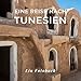Produktbild Eine Reise nach Tunesien: Ein Fotobuch. Das perfekte Souvenir & Mitbringsel nach oder vor dem Urlaub. Statt Reiseführer, lieber diesen einzigartigen Bildband