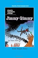 Jimmy Gimmy and the Tornado Maker 1434837785 Book Cover