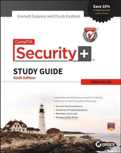 CompTIA Security+ Study Guide: SY0-401: Written by Emmett Dulaney, 2014 Edition, (6th Edition) Publisher: John Wiley & Sons [Paperback]
