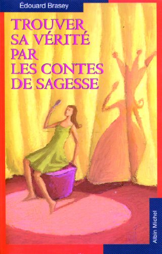 Télécharger Trouver sa vérité par les contes de sagesse Livre eBook France