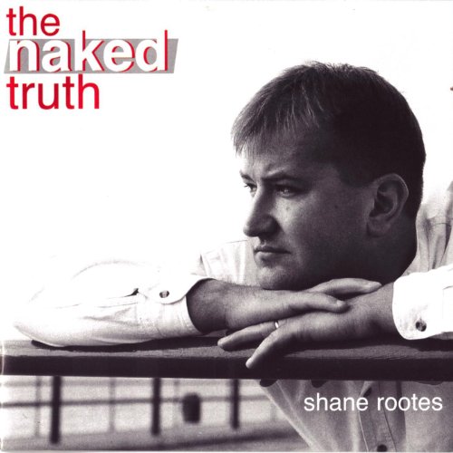 Shane Rooth Play The Naked Truth - Single by Shane Rootes on Amazon Music