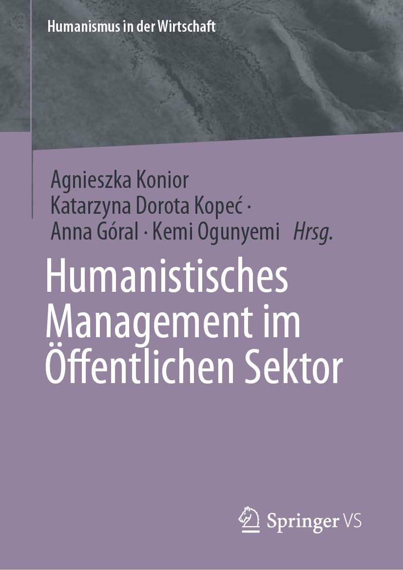 Humanistisches Management im Öffentlichen Sektor (Humanismus in der Wirtschaft)