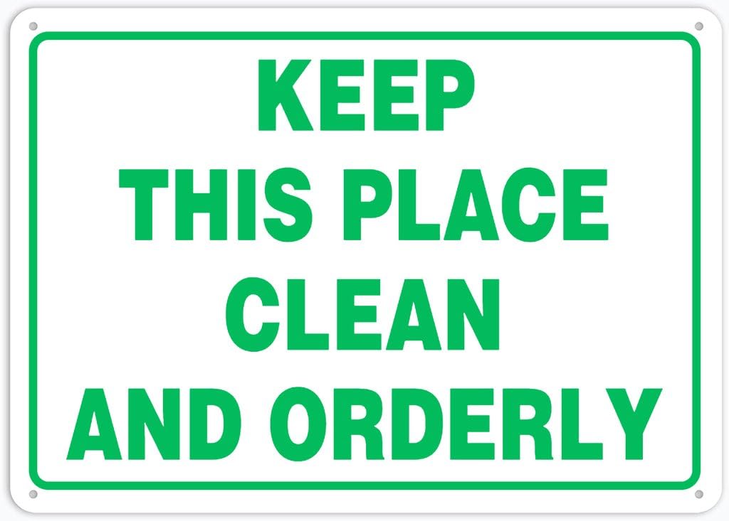 8"x12" Aluminum Metal Sign - Keep This Place Clean And Orderly - For Home, Bar, Club, Kitchen, Restaurant Wall Decor