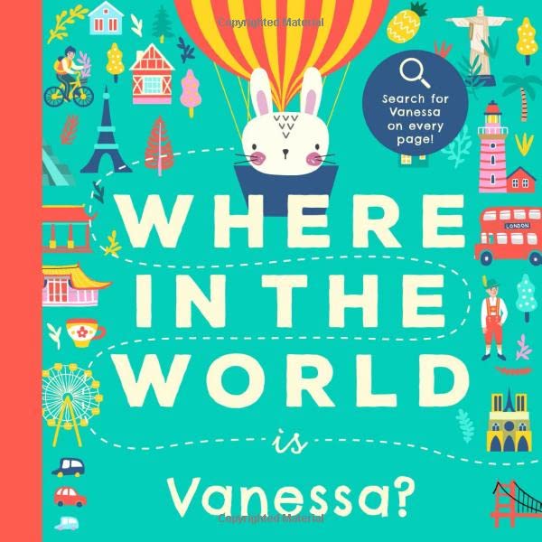 Where In the World is Vanessa?: A Cultural Search-and-Find Journey Around the World Starring Vanessa! (Personalized Children’s Book Gift)