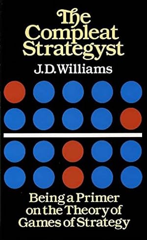 The Compleat Strategyst: Being a Primer on the Theory of Games of Strategy (Dover Books on Mathematics)