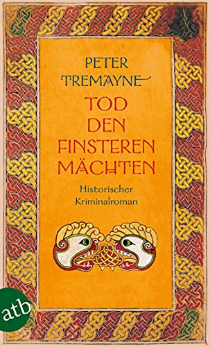 Tod den finsteren Mächten: Historischer Kriminalroman (Schwester Fidelma ermittelt 32)