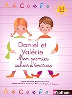 Daniel et Valérie : Mon premier cahier d'écritures 4-5 ans 2091843741 Book Cover
