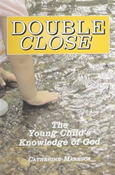 Paperback Double Close: The Young Child's Knowledge of God Book