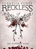  The Petrified Flesh (Reckless Book 1) (English Edition)