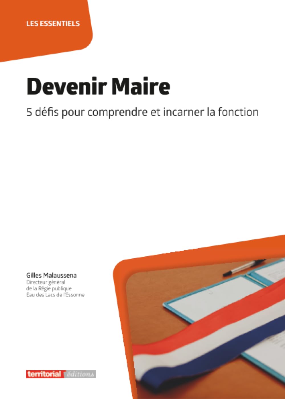Devenir Maire: 5 défis pour comprendre et incarner la fonction (Dossier d'experts)