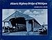 Historic Highway Bridges of Michigan (Great Lakes Books Series)