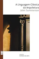 A linguagem clássica da arquitetura