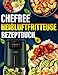 Produktbild CHEFREE Heißluftfritteuse Rezeptbuch: Die besten und leckersten CHEFREE Heißluftfritteuse-Rezepte für die Dual Zone. Schnell, einfach und gesund kochen.