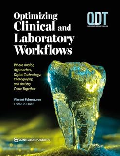 Optimizing Clinical and Laboratory Workflows: Where Analog Approaches, Digital Technology, Photography, and Artistry Come Together: 48